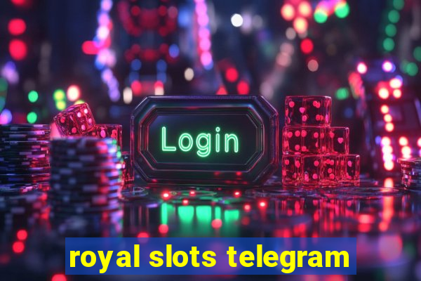 royal slots telegram